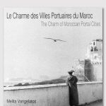 ΒΑΓΓΕΛΑΤΟΥ Μ., Le charme des villes portuaires du Maroc