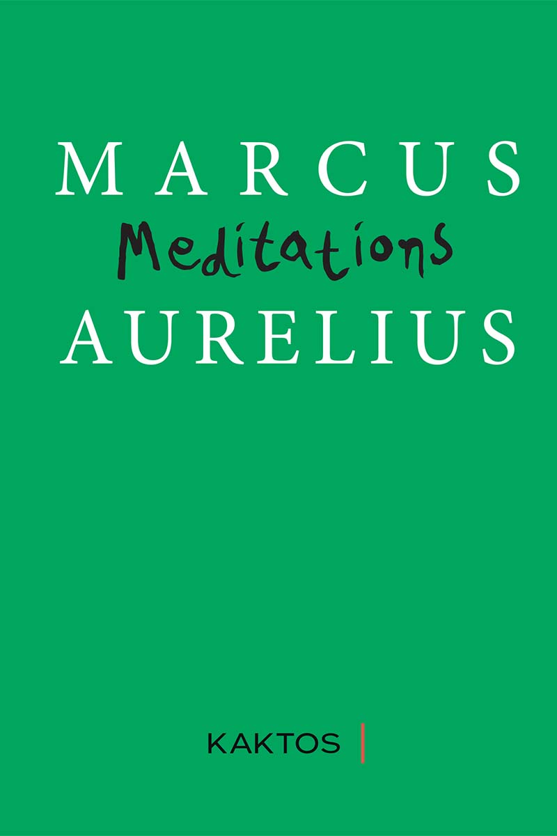 MARCUS AURELIUS, (KAKTOS) Meditations new MARCUS AURELIUS, (KAKTOS) Meditations new