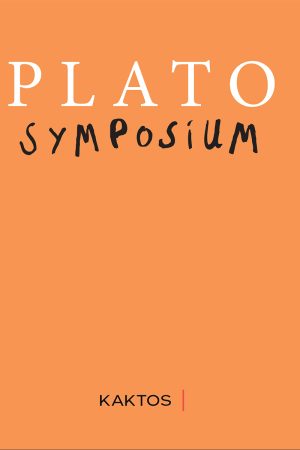 PLATO, SYMPOSIUM (KAKTOS) new